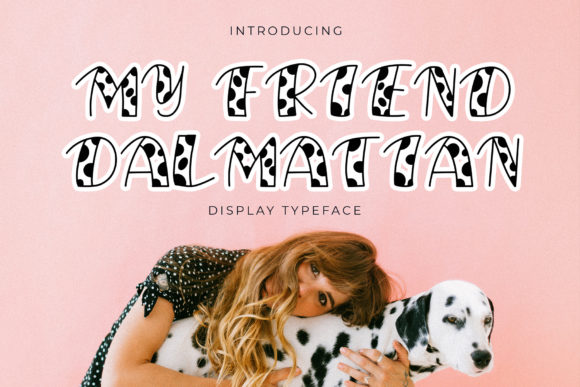 My Friend Dalmatian: A Playful Font for Crafters and Makers