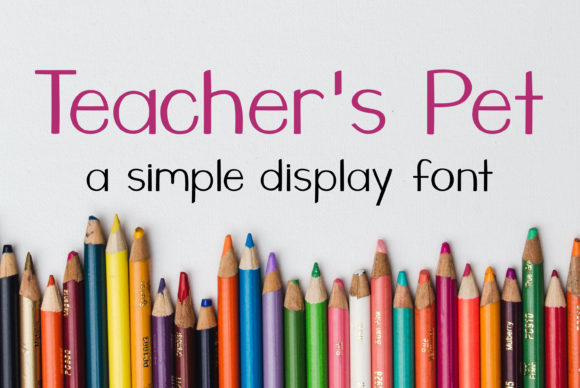 Teacher s Pet: A Neat and Creative Display Font
